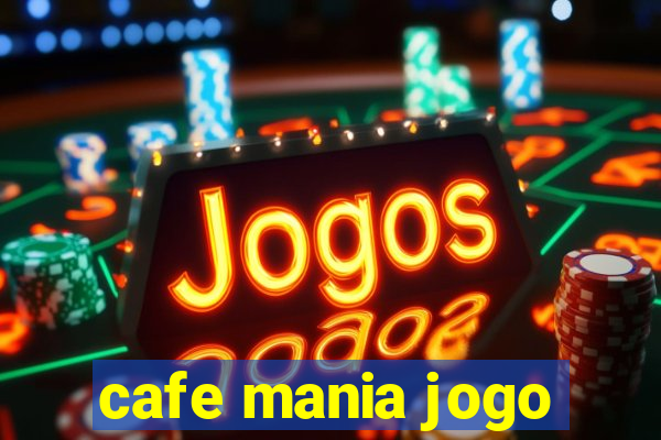 cafe mania jogo